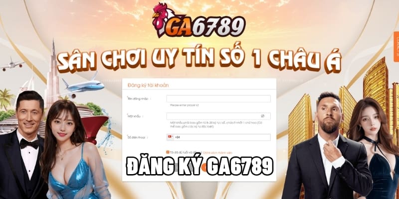 Bí Quyết Đăng Ký GA6789 Thành Công Ngay Lần Đầu Tiên 1 đăng ký GA6789