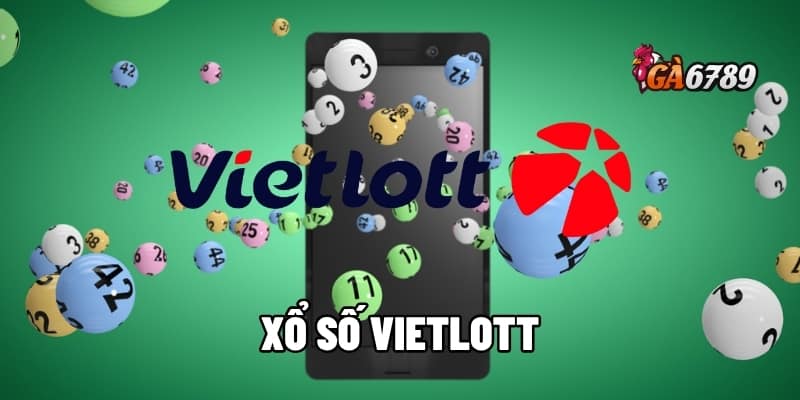 Xổ Số Vietlott Tại GA6789 – Cơ Hội Trúng Lớn Mỗi Ngày 1 xổ số Vietlott